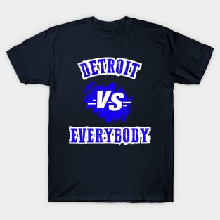 Detroit Vs Everybody T-Shirt